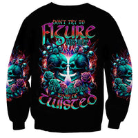 Twin Skull Sweatshirt Don't Try Figure Me out I'm A Special Kind Of Twisted - Wonder Print Shop