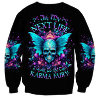 Fairy Skull Sweatshirt In My Next Life I Want To Be The Karme Fairy - Wonder Print Shop