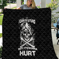 Skull Quilt I Can Fix Stupid - Wonder Print Shop