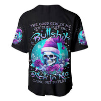 Skull Witch Santa Baseball Jersey The Good Girl In Me Got Tired So Bitch In Me Came Out - Wonder Print Shop