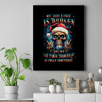 Skull Santa Claus Canvas Wall Art My Give A Fuck Is Broken My Go Fuck Yourself - Wonder Print Shop