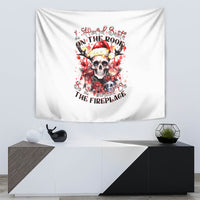 Skull Santa Claus Tapestry I Heard Santa On The Roof So I Turned On Fireplace - Wonder Print Shop
