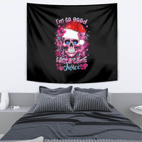 Skull Santa Claus Tapestry I'm So Good Santa Came Juice - Wonder Print Shop