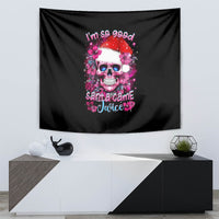 Skull Santa Claus Tapestry I'm So Good Santa Came Juice - Wonder Print Shop