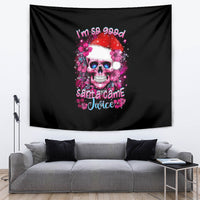Skull Santa Claus Tapestry I'm So Good Santa Came Juice - Wonder Print Shop