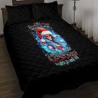 Skull Santa Girl Quilt Bed Set Iam A Sweet Girl But If You Piss Me Off, I Alway Full Of Crazy - Wonder Print Shop