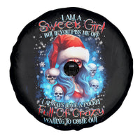 Skull Santa Girl Spare Tire Cover Iam A Sweet Girl But If You Piss Me Off, I Alway Full Of Crazy - Wonder Print Shop