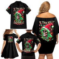 Skull Santa Girl Family Matching Off Shoulder Short Dress and Hawaiian Shirt Is This Jolly Enough - Wonder Print Shop