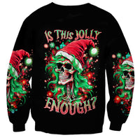 Skull Santa Girl Sweatshirt Is This Jolly Enough - Wonder Print Shop