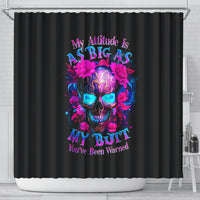 sugar-skull-shower-curtain-my-attitude-is-as-big-as-my-butt-youve-been-warned