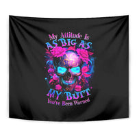 Sugar Skull Tapestry My Attitude Is As Big As My Butt You've Been Warned - Wonder Print Shop