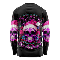 Sugar Skull Santa Long Sleeve Shirt I Wan't To Be A Nice Person But Everyone Is Just So Stupid - Wonder Print Shop