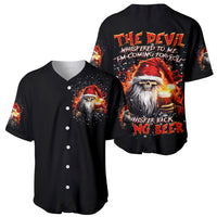 Skeleton Santa Claus Baseball Jersey The Devil Whispered To Me I'm Coming For You I Whisper Back Bring Beer - Wonder Print Shop