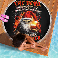 Skeleton Santa Claus Beach Blanket The Devil Whispered To Me I'm Coming For You I Whisper Back Bring Beer - Wonder Print Shop