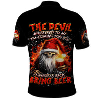 Skeleton Santa Claus Polo Shirt The Devil Whispered To Me I'm Coming For You I Whisper Back Bring Beer - Wonder Print Shop