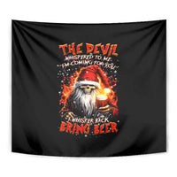 Skeleton Santa Claus Tapestry The Devil Whispered To Me I'm Coming For You I Whisper Back Bring Beer - Wonder Print Shop