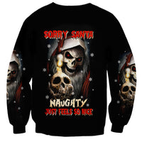 Skeleton Santa Claus Sweatshirt Sorry Santa Naughty Just Feels So Nice - Wonder Print Shop