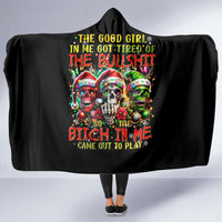 sugar-skull-santa-hooded-blanket-the-good-girl-in-me-got-tired-so-bitch-in-me-came-out