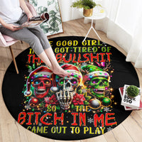sugar-skull-santa-round-carpet-the-good-girl-in-me-got-tired-so-bitch-in-me-came-out