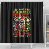 sugar-skull-santa-shower-curtain-the-good-girl-in-me-got-tired-so-bitch-in-me-came-out