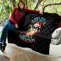 Skeleton Santa Claus Quilt Whe You're Dead Inside But It's Christmas - Wonder Print Shop