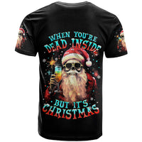Skeleton Santa Claus T Shirt Whe You're Dead Inside But It's Christmas - Wonder Print Shop