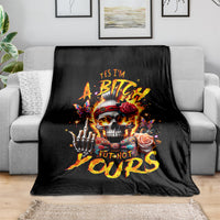 lady-skull-blanket-yes-im-a-bitch-but-not-yours