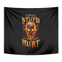 Flame Skull Tapestry I Can Fix Stupid But That Hurt - Wonder Print Shop