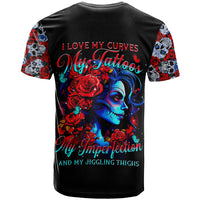 Skull Rose T Shirt I Love My Curve My Tattoo My Imperfection - Wonder Print Shop