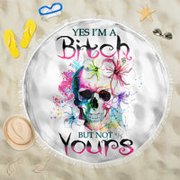 Watercolor Skull Beach Blanket Yes I'm Bitch But Not Your - Wonder Print Shop