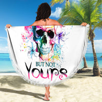 Watercolor Skull Beach Blanket Yes I'm Bitch But Not Your - Wonder Print Shop