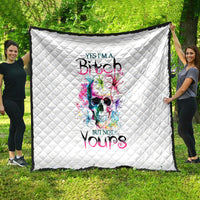 Watercolor Skull Quilt Yes I'm Bitch But Not Your - Wonder Print Shop