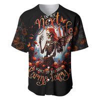 Fairy Skull Baseball Jersey In Next Life I Want To Be The Karma Fairy - Wonder Print Shop