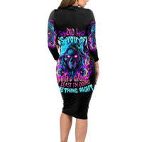 Flame Skull Long Sleeve Bodycon Dress Did I Piss You Off That Great At Least I'm Doing Something Right - Wonder Print Shop