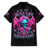 Skull Lady Hawaiian Shirt In My Next Life I Want To Be The Karma Fairy - Wonder Print Shop