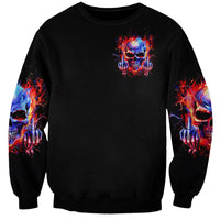 Flame Skull Sweatshirt My Give A Fuck Is Broken But My Go Fuck Yourself Is Fully Functional - Wonder Print Shop