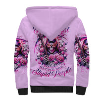 Reaper Skull Sherpa Hoodie Warning This Tattooed Girl Doesn't Play Well With Stupid People - Wonder Print Shop