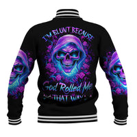 Rose Skull Baseball Jacket I'm Blunt Because God Rolled Me That Way - Wonder Print Shop