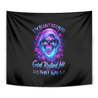 Rose Skull Tapestry I'm Blunt Because God Rolled Me That Way - Wonder Print Shop