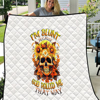 Sunflower Skull Quilt Sunflower I'm Blunt Because God Rolled Me That Way - Wonder Print Shop