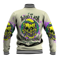 Flower Skull Baseball Jacket Iam Who Iam Your Approval Isn't Need - Wonder Print Shop