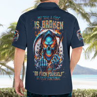 Reaper Skull Hawaiian Shirt My Give A Fuck Is Broken But My Go Fuck Yourself Is Fully Functional - Wonder Print Shop