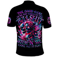 Flame Skull Polo Shirt The Good Girl In Me Got Tired Of The Bullshit - Wonder Print Shop