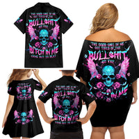 Fairy Skull Family Matching Off Shoulder Short Dress and Hawaiian Shirt The Good Girl In Me Got Tired Of The Bullshit - Wonder Print Shop