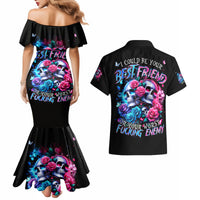 Couple Skull Couples Matching Mermaid Dress and Hawaiian Shirt I Could Be Your Best Friend Or Your Worst Fucking Enemy - Wonder Print Shop
