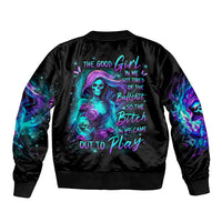 Flame Girl Skull Sleeve Zip Bomber Jacket The Good Girl In Me Got Tired Of The Bullshit - Wonder Print Shop