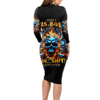 Flame Skull Long Sleeve Bodycon Dress When I Was Born The Devil Said Ohh Shit Competition - Wonder Print Shop