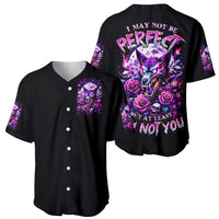 Rose Wolf Baseball Jersey I May Not Be Perfect But At Least I'm Not You - Wonder Print Shop