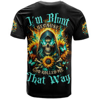 Sunflower Skull T Shirt I'm Blunt Because God Rolled Me That Way - Wonder Print Shop