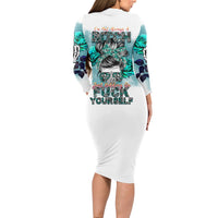 Im Not Always A Bitch Just Kidding Go Fuck Yourself Long Sleeve Bodycon Dress - Wonder Print Shop
